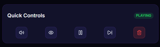 Dashboard แสดง Quick Controls panel มีปุ่ม Mute, Hide, Pause, Skip, Clear
